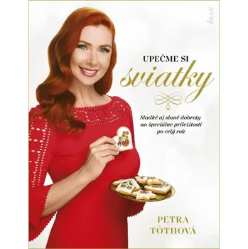 Upečme si sviatky - Petra Tóthová [SK] (2024, pevná)