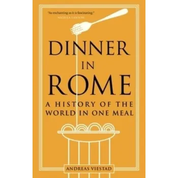 Dinner in Rome - Viestad Andreas [EN] (2023, Brožovaná, Reaktion Books)