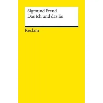 Das ICH und das ES - Sigmund Freud [DE] (2013, Brožovaná, Reclam Philipp Jun.)