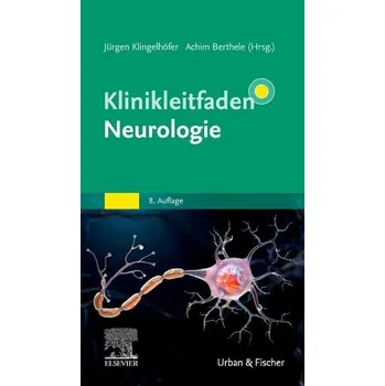 Klinikleitfaden Neurologie - Klingelhöfer, Jürgen