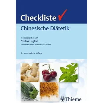 Checkliste Chinesische Diätetik - Englert, Stefan [DE] (2020, Taschenbuch, Georg Thieme Verlag)