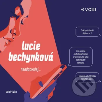 Neodpovídej - Lucie Bechynková Voxi