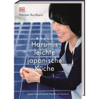 Harumis leichte japanische Küche - Kurihara, Harumi