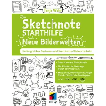 Technika Die Sketchnote Starthilfe - Neue Bilderwelten - Wehr, Tanja