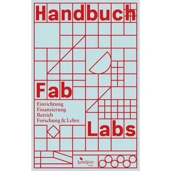 Handbuch Fab Labs - Bockermann, Iris