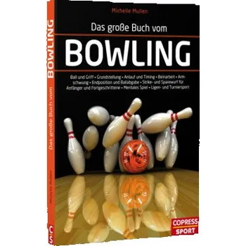 Das große Buch vom Bowling - Mullen, Michelle