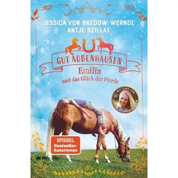 Gut Aubenhausen - Emilia und das Glück der Pferde - Bredow-Werndl, Jessica von
