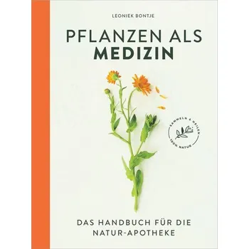 Pflanzen als Medizin - Bontje, Leoniek
