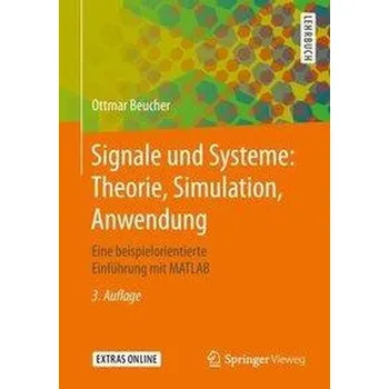 Signale und Systeme: Theorie, Simulation, Anwendung - Beucher, Ottmar