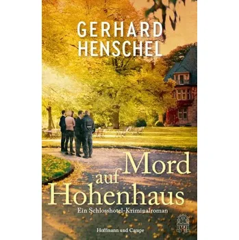 Mord auf Hohenhaus - Henschel, Gerhard