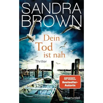 Dein Tod ist nah - Sandra Brown [DE] (2023, Brožovaná, Blanvalet Taschenbuchverl)