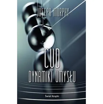 Cud dynamiki umysłu - Joseph Murphy (pl, 2020, Měkká, Świat Książki)