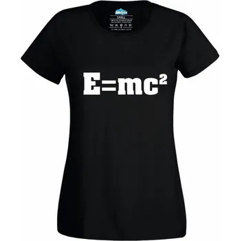Dámské tričko Einsteinova rovnice E = mc² (Skladem XS-4XL) (Velikost: 4XL, Barva: Černá)