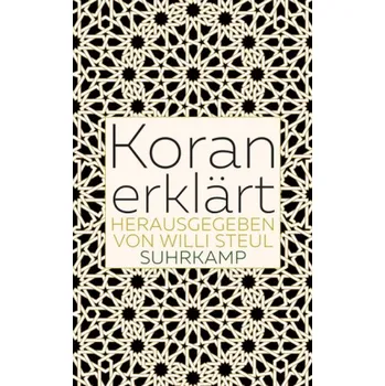 Koran erklärt - Steul, Willi