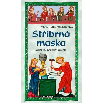 Stříbrná maska - Vlastimil Vondruška…