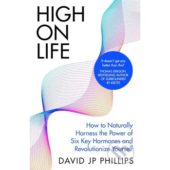 High On Life - David JP Phillips Michael Joseph
