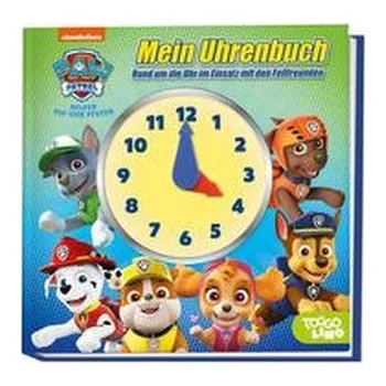První čtění PAW Patrol: Mein Uhrenbuch - Rund um die Uhr im Einsatz mit den Fellfreunden