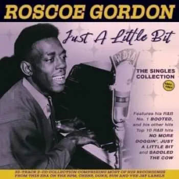 Zahraniční hudba 2CD Rosco Gordon: Just A Little Bit: The Singles Collection 1951-61 2023