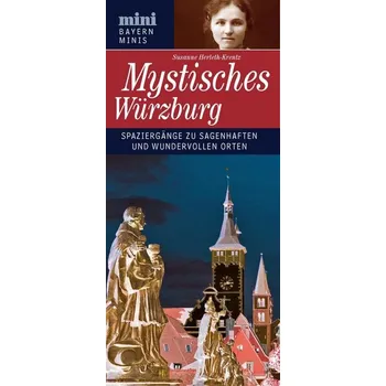 Cestování Mystisches Würzburg - Herleth-Krentz, Susanne