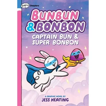 Umění Captain Bun & Super Bonbon: A Graphix Chapters Book (Bunbun & Bonbon #3) - Keating, Jess
