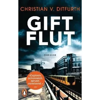 Giftflut - Ditfurth, Christian von