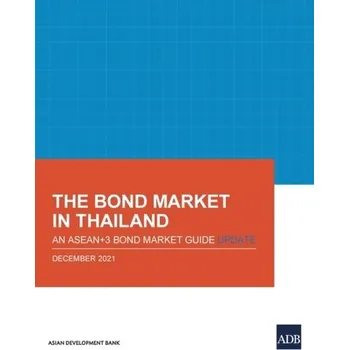 The Bond Market in Thailand - Park, Donghyun (Asian Development Bank, Philippines)