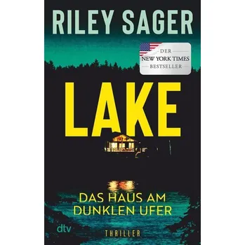 LAKE - Das Haus am dunklen Ufer - Sager, Riley