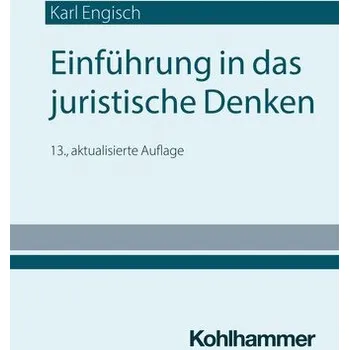 Einführung in das juristische Denken - Engisch, Karl [DE] (2024, Brožovaná, Kohlhammer W.)