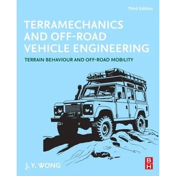Terramechanics and Off-Road Vehicle Engineering - Wong, J.Y. (Department of Mechanical and Aerospace Engineering, Carleton University, Ottawa, Ontario, Canada)