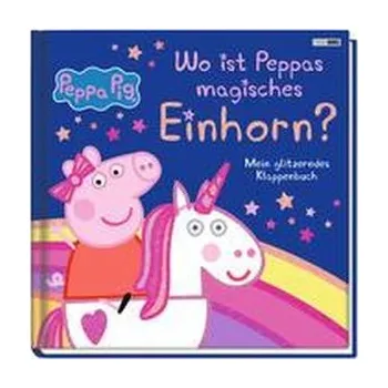 První čtění Peppa Pig: Wo ist Peppas magisches Einhorn?