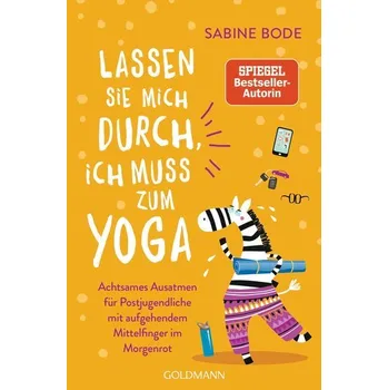 Osobní rozvoj Lassen Sie mich durch, ich muss zum Yoga - Bode, Sabine [DE] (2021, Brožovaná, Goldmann Verlag)