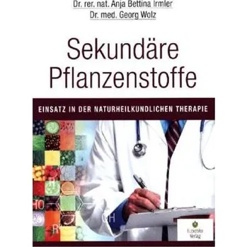 Sekundäre Pflanzenstoffe - Irmler, Anja B.