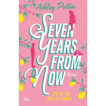 Seven Years From Now - Poston, Ashley