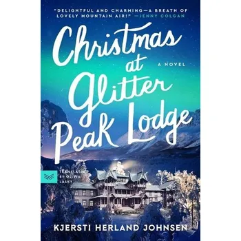 Beletrie pro dospělé Christmas at Glitter Peak Lodge - Johnsen, Kjersti Herland