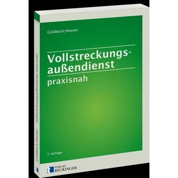 Vollstreckungsaußendienst praxisnah - Goldbach, Rainer [DE] (2022, Měkká, Reckinger, W. Verlag)
