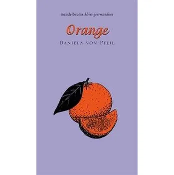 Orange - Gräfin von Pfeil, Daniela