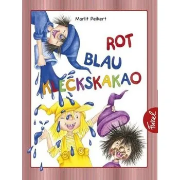 Rot, blau, Kleckskakao - Peikert, Marlit