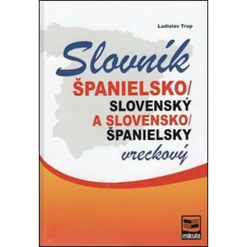 Španělský jazyk Španielsko-slovenský slovensko-španielsky vreckový slovník - Ladislav Trup