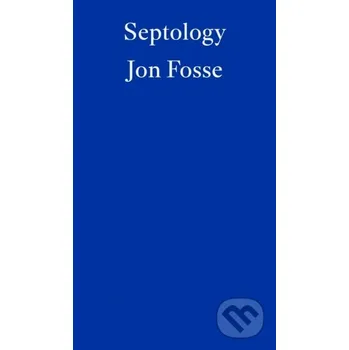 Septology - Jon Fosse Fitzcarraldo Editions