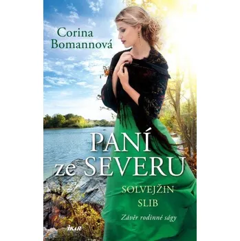 Paní ze Severu: Solvejžin slib - Corina Bomannová