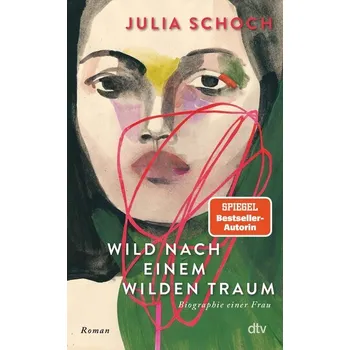 Wild nach einem wilden Traum - Schoch, Julia