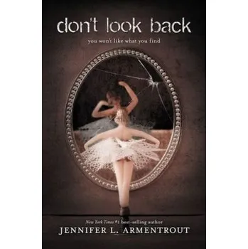 Don't Look Back. Dreh dich nicht um, englische Ausgabe - Armentrout, Jennifer L.
