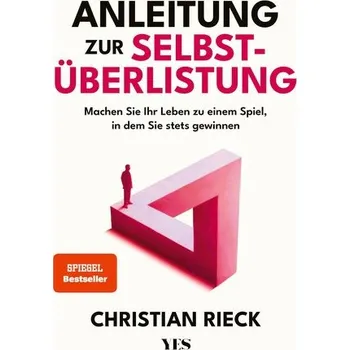 Osobní rozvoj Anleitung zur Selbstüberlistung - Rieck, Christian