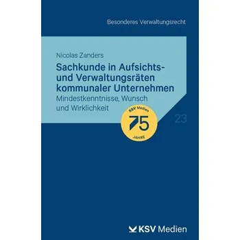 Sachkunde in Aufsichts- und Verwaltungsräten kommunaler Unternehmen - Zanders, Nicolas
