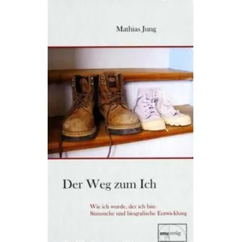 Der Weg zum Ich - Mathias Jung