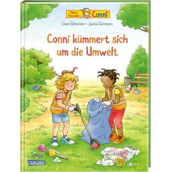 První čtění Conni-Bilderbücher: Conni kümmert sich um die Umwelt - Schneider Liane
