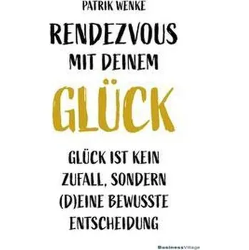 Osobní rozvoj Rendezvous mit deinem Glück - Patrik, Wenke
