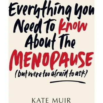 Everything You Need to Know About the Menopause (but were too afraid to ask) - Muir, Kate [EN] (2022, Firma, Simon & Schuster Ltd)