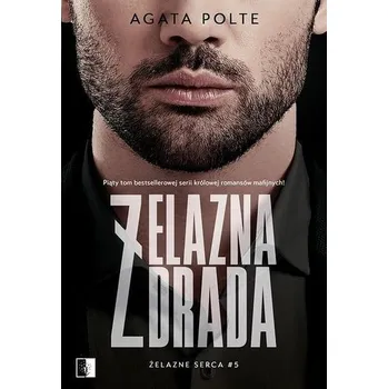 Żelazna zdrada - Agata Polte