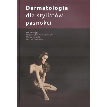 Dermatologia dla stylistów paznokci w.14 - praca zbiorowa